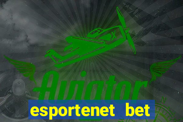 esportenet bet apostas online