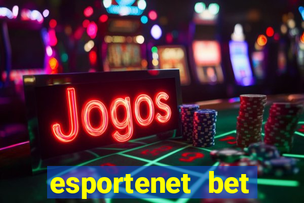 esportenet bet apostas online