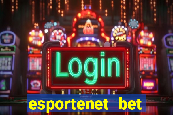 esportenet bet apostas online