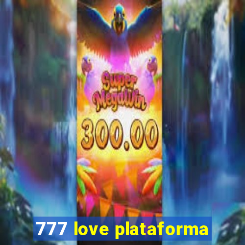 777 love plataforma