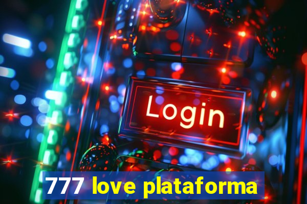 777 love plataforma