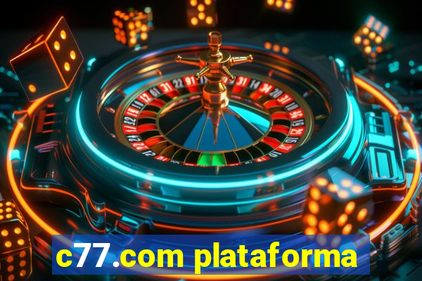 c77.com plataforma