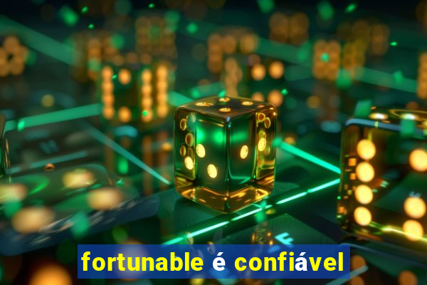 fortunable é confiável