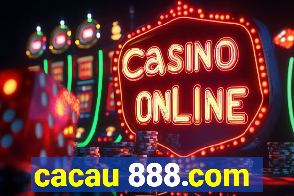 cacau 888.com