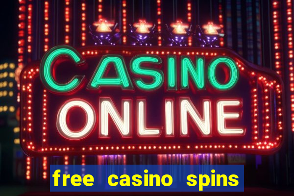 free casino spins no deposit