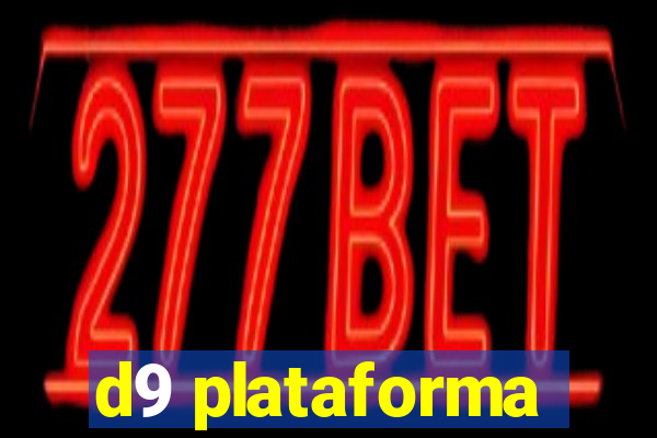 d9 plataforma