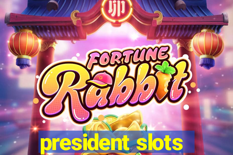 president slots