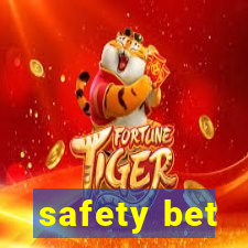 safety bet