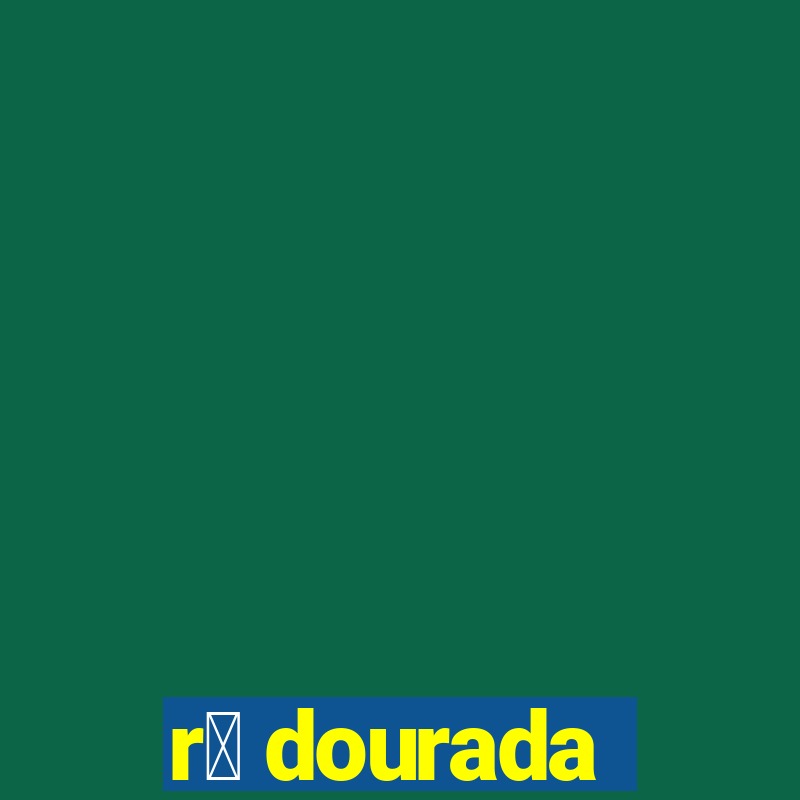 r茫 dourada