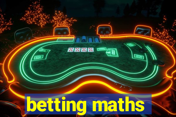 betting maths