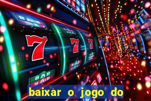 baixar o jogo do tigrinho original