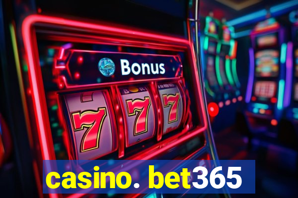 casino. bet365