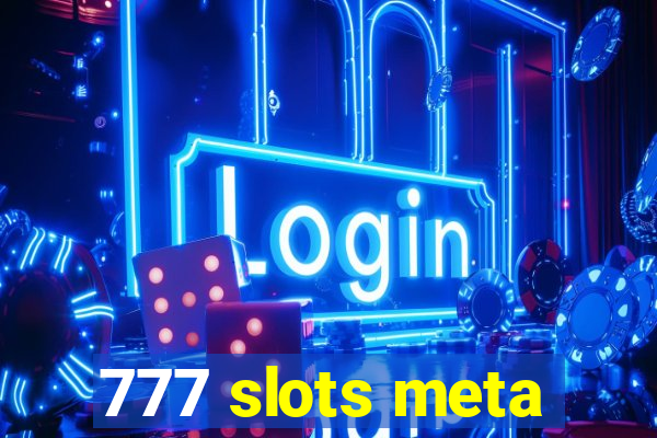 777 slots meta