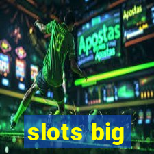 slots big