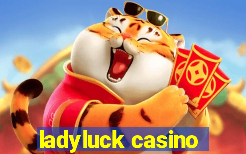 ladyluck casino