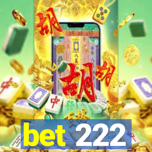 bet 222