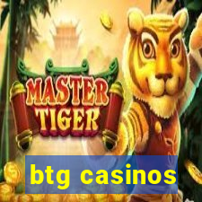 btg casinos