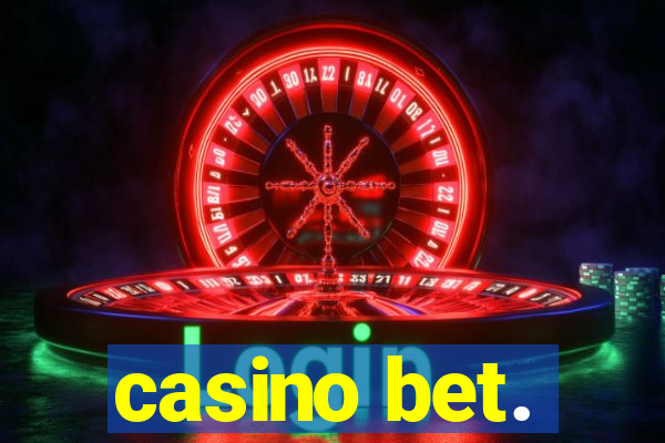 casino bet.