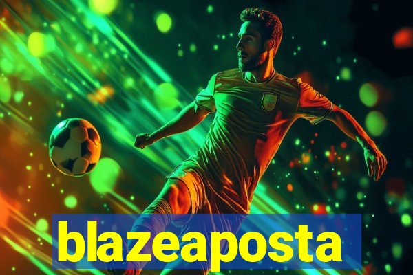 blazeaposta