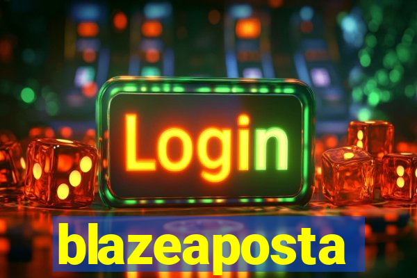 blazeaposta