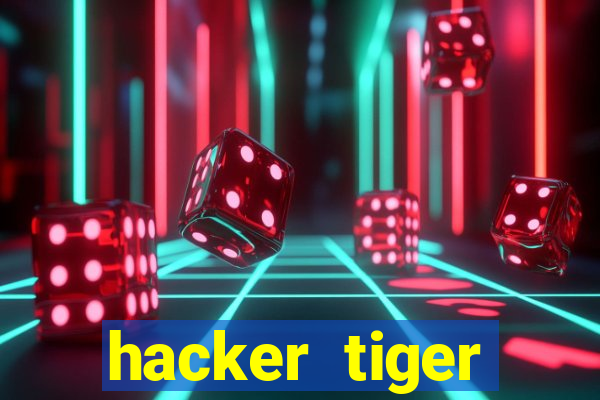 hacker tiger fortune download