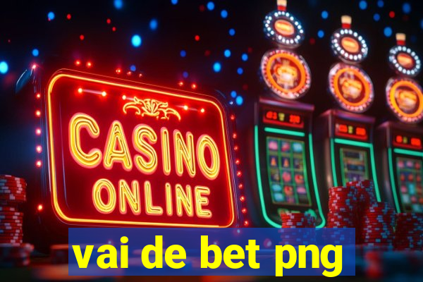 vai de bet png