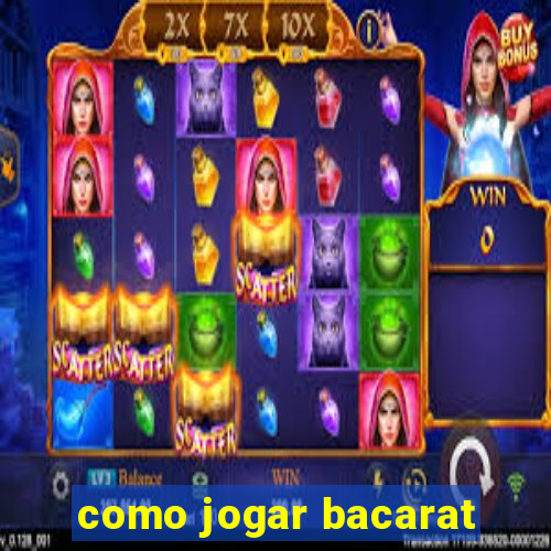 como jogar bacarat