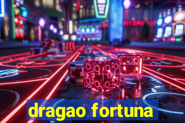 dragao fortuna