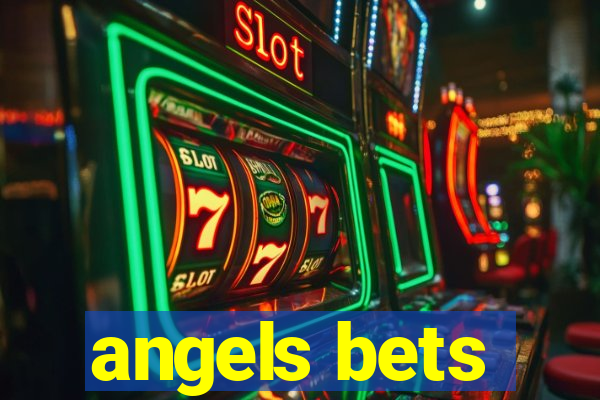 angels bets