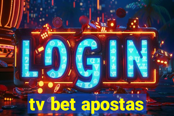 tv bet apostas