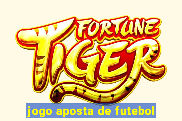 jogo aposta de futebol