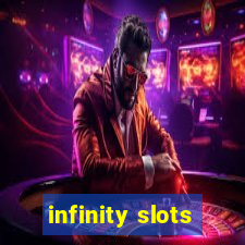 infinity slots