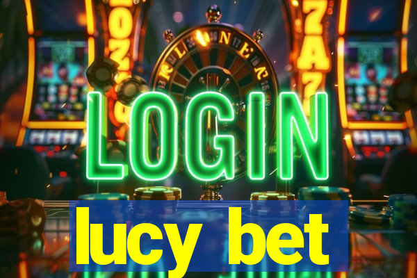 lucy bet