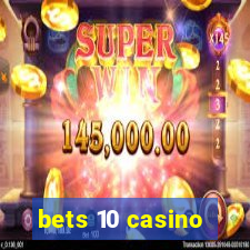 bets 10 casino