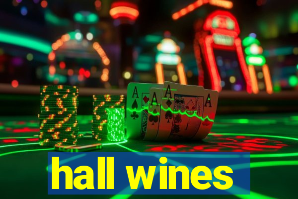 hall wines