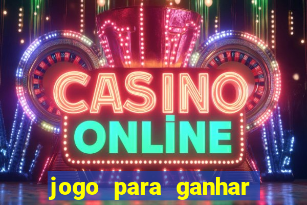 jogo para ganhar dinheiro com bonus de cadastro