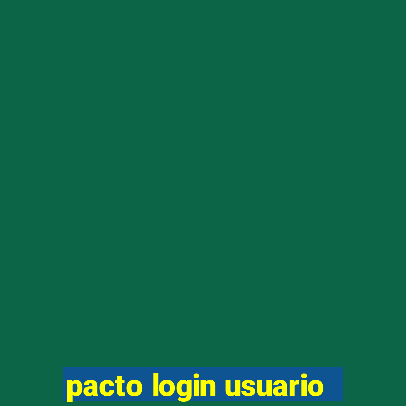 pacto login usuario