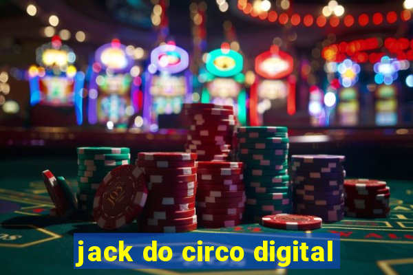 jack do circo digital