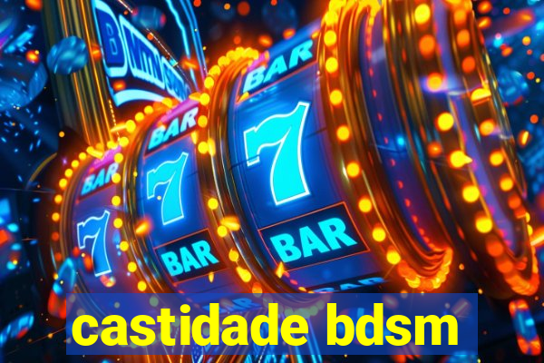 castidade bdsm