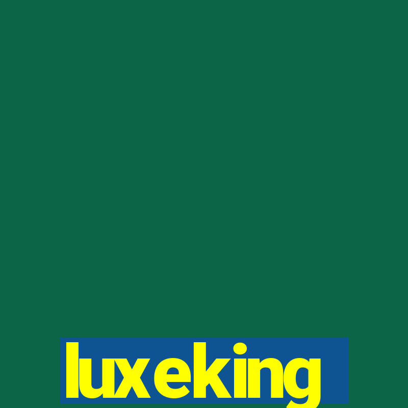 luxeking