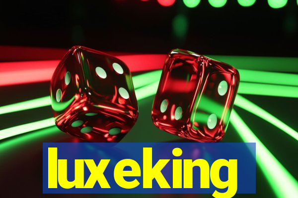 luxeking