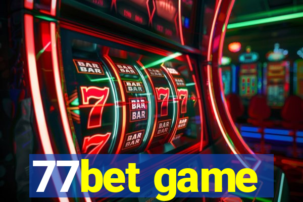 77bet game