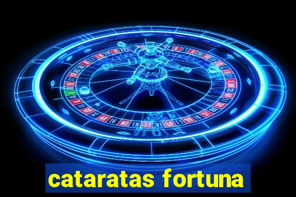 cataratas fortuna