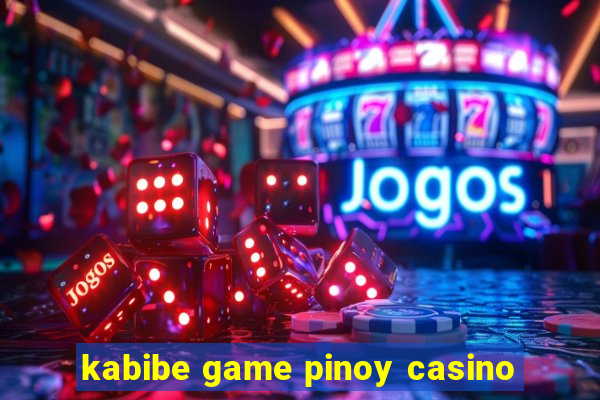 kabibe game pinoy casino