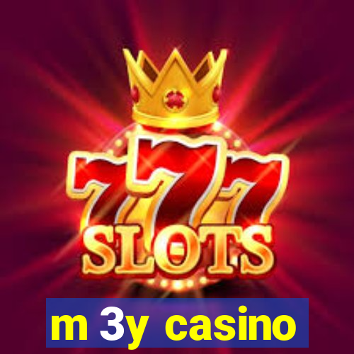 m 3y casino