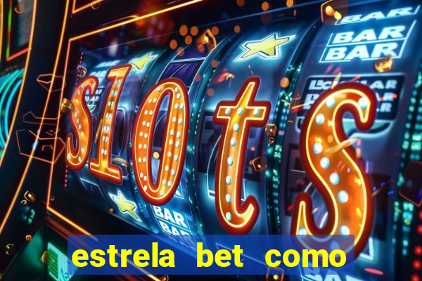 estrela bet como sacar bonus