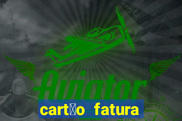 cart茫o fatura casas bahia