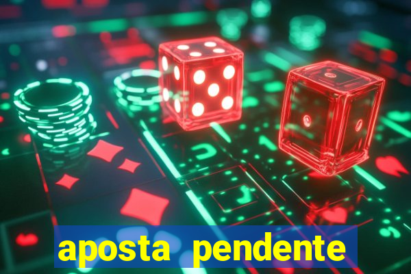 aposta pendente estrela bet