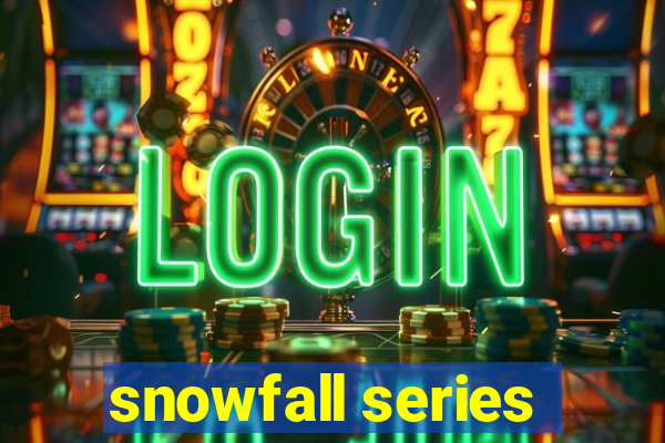 snowfall series