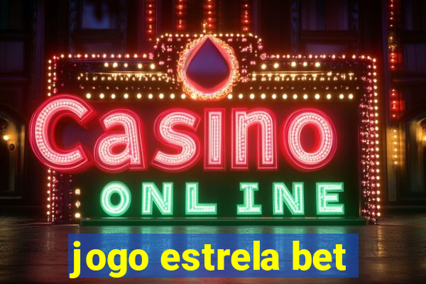 jogo estrela bet